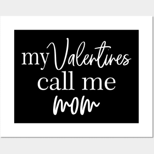 my valentines call me mom Posters and Art